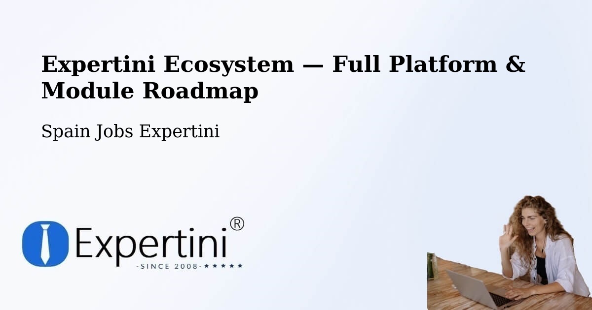Expertini Ecosystem — Full Platform & Module Roadmap – Santander